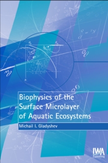 Biophysics of the Surface Microlayer of Aquatic Ecosystems