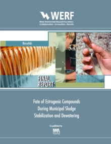 Fate of Estrogenic Compounds during Municipal Sludge Stabilization and Dewatering