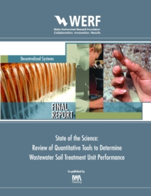 State of the Science : Review of Quantitative Tools to Determine Wastewater Soil Treatment Unit Performance