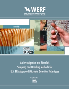 An Investigation into Biosolids Sampling and Handling Methods for U.S. EPA-Approved Microbial Detection Techniques