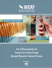 Fate of Pharmaceuticals and Personal Care Products Through Municipal Wastewater Treatment Processes