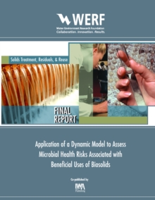 Application of a Dynamic Model to Assess Microbial Health Risks Associated with Beneficial Uses of Biosolids