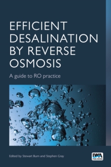 Efficient Desalination by Reverse Osmosis : A guide to RO practice