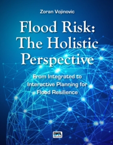 Flood Risk : The Holistic Perspective