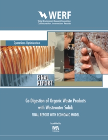 Co-Digestion of Organic Waste Products with Wastewater Solids (Interim Report)