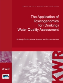 The Application of Toxicogenomics for (Drinking) Water Quality Assessment