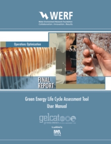 Green Energy Life Cycle Assessment Tool (GELCAT) User Manual and Software