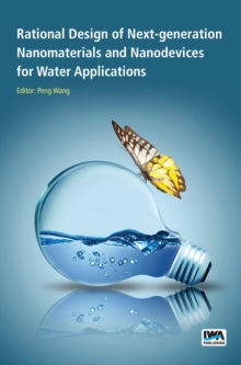 Rational Design of Next-generation Nanomaterials and Nanodevices for Water Applications