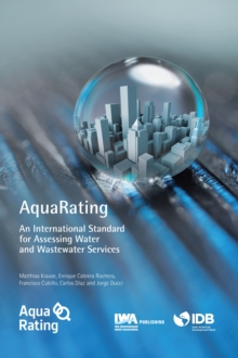 AquaRating : An international standard for assessing water and wastewater services