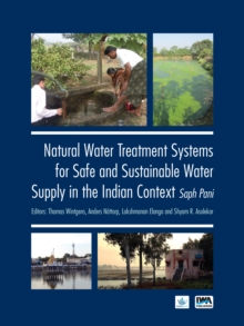 Natural Water Treatment Systems for Safe and Sustainable Water Supply in the Indian Context: Saph Pani