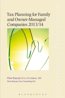 Tax Planning for Family and Owner-Managed Companies 2013/14, Paperback / softback Book Tax Planning for Family and Owner-Managed Companies 2013/14, Paperback / softback Book