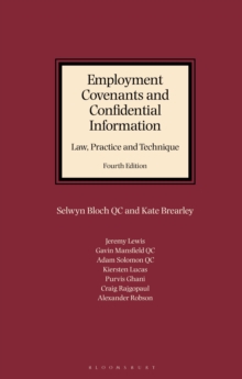 Employment Covenants and Confidential Information: Law, Practice and Technique, Hardback Book Employment Covenants and Confidential Information: Law, Practice and Technique, Hardback Book