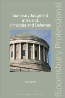 Summary Judgment in Ireland: Principles and Defences, Paperback / softback Book Summary Judgment in Ireland: Principles and Defences, Paperback / softback Book