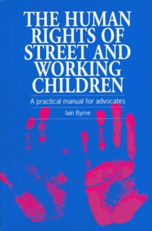 The Human Rights of Street and Working Children