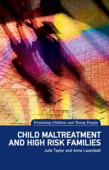 Child Maltreatment and High Risk Families, Paperback / softback Book Child Maltreatment and High Risk Families, Paperback / softback Book