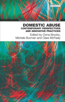 Domestic Abuse : Contemporary Perspectives and Innovative Pratices, Paperback Book Domestic Abuse : Contemporary Perspectives and Innovative Pratices, Paperback Book