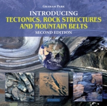 Introducing Tectonics, Rock Structures and Mountain Belts