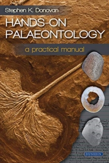 Hands-on Palaeontology : a practical manual