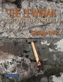 The Lewisian : Britain's oldest rocks