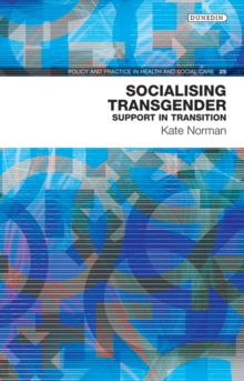 Socialising Transgender : Support for Transition, EPUB eBook Socialising Transgender : Support for Transition, EPUB eBook