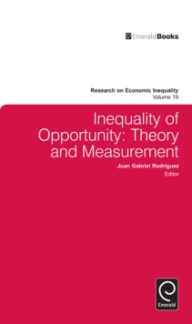 Inequality of Opportunity : Theory and Measurement, Hardback Book Inequality of Opportunity : Theory and Measurement, Hardback Book