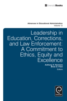 Leadership in Education, Corrections and Law Enforcement : A Commitment to Ethics, Equity and Excellence, Hardback Book Leadership in Education, Corrections and Law Enforcement : A Commitment to Ethics, Equity and Excellence, Hardback Book