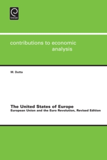 United States of Europe : European Union and the Euro Revolution, Hardback Book United States of Europe : European Union and the Euro Revolution, Hardback Book