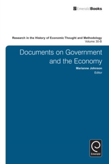 Research in the History of Economic Thought and Methodology : Documents on Government and the Economy, Hardback Book Research in the History of Economic Thought and Methodology : Documents on Government and the Economy, Hardback Book
