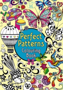 Perfect Patterns Colouring Book, Paperback / softback Book Perfect Patterns Colouring Book, Paperback / softback Book