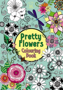 Pretty Flowers Colouring Book, Paperback / softback Book Pretty Flowers Colouring Book, Paperback / softback Book