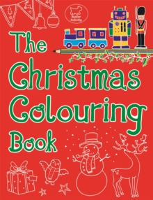 The Christmas Colouring Book, Paperback / softback Book The Christmas Colouring Book, Paperback / softback Book