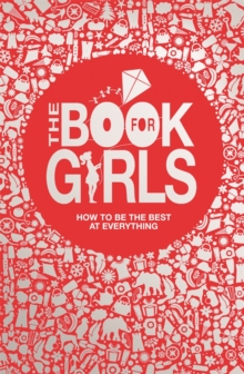 The Book For Girls, Hardback Book The Book For Girls, Hardback Book