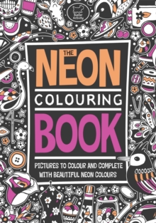 The Neon Colouring Book, Paperback Book The Neon Colouring Book, Paperback Book