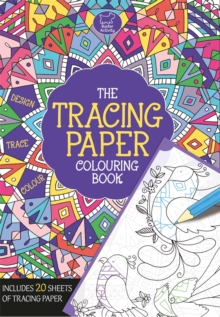 The Tracing Paper Colouring Book, Paperback / softback Book The Tracing Paper Colouring Book, Paperback / softback Book