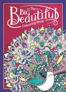 The Big Beautiful Colouring Book, Paperback Book The Big Beautiful Colouring Book, Paperback Book
