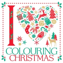 I Heart Colouring Christmas, Paperback Book I Heart Colouring Christmas, Paperback Book