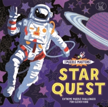 Puzzle Masters: Star Quest : Extreme Puzzle Challenges for Clever Kids, Paperback / softback Book Puzzle Masters: Star Quest : Extreme Puzzle Challenges for Clever Kids, Paperback / softback Book