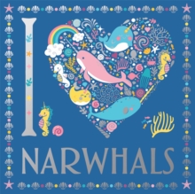I Heart Narwhals, Paperback / softback Book I Heart Narwhals, Paperback / softback Book