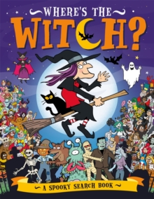 Wheres the Witch? : A Spooky Search and Find Book