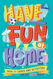 Have Fun at Home, Paperback / softback Book Have Fun at Home, Paperback / softback Book