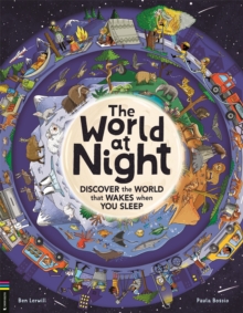 The World at Night : Discover the world that wakes when you sleep