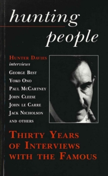 Hunting People : Thirty Years of Interviews with the Famous