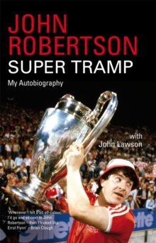 John Robertson: Super Tramp : My Autobiography