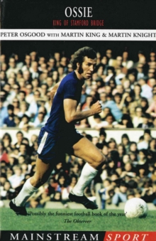 Ossie : King of Stamford Bridge