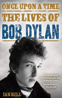 Once Upon a Time : The Lives of Bob Dylan