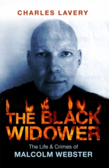 The Black Widower : The Life and Crimes of a Sociopathic Killer, Paperback Book The Black Widower : The Life and Crimes of a Sociopathic Killer, Paperback Book