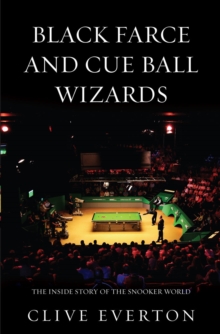 Black Farce and Cue Ball Wizards : The Inside Story of the Snooker World, Paperback Book Black Farce and Cue Ball Wizards : The Inside Story of the Snooker World, Paperback Book
