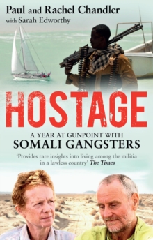Hostage : A Year at Gunpoint with Somali Gangsters, Paperback Book Hostage : A Year at Gunpoint with Somali Gangsters, Paperback Book