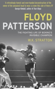 Floyd Patterson : The Fighting Life of Boxing's Invisible Champion, Paperback Book Floyd Patterson : The Fighting Life of Boxing's Invisible Champion, Paperback Book