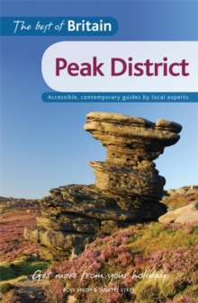 The Best of Britain: The Peak District : Accessible, contemporary guides by local authors